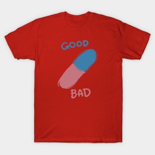 GOOD BAD T-Shirt
